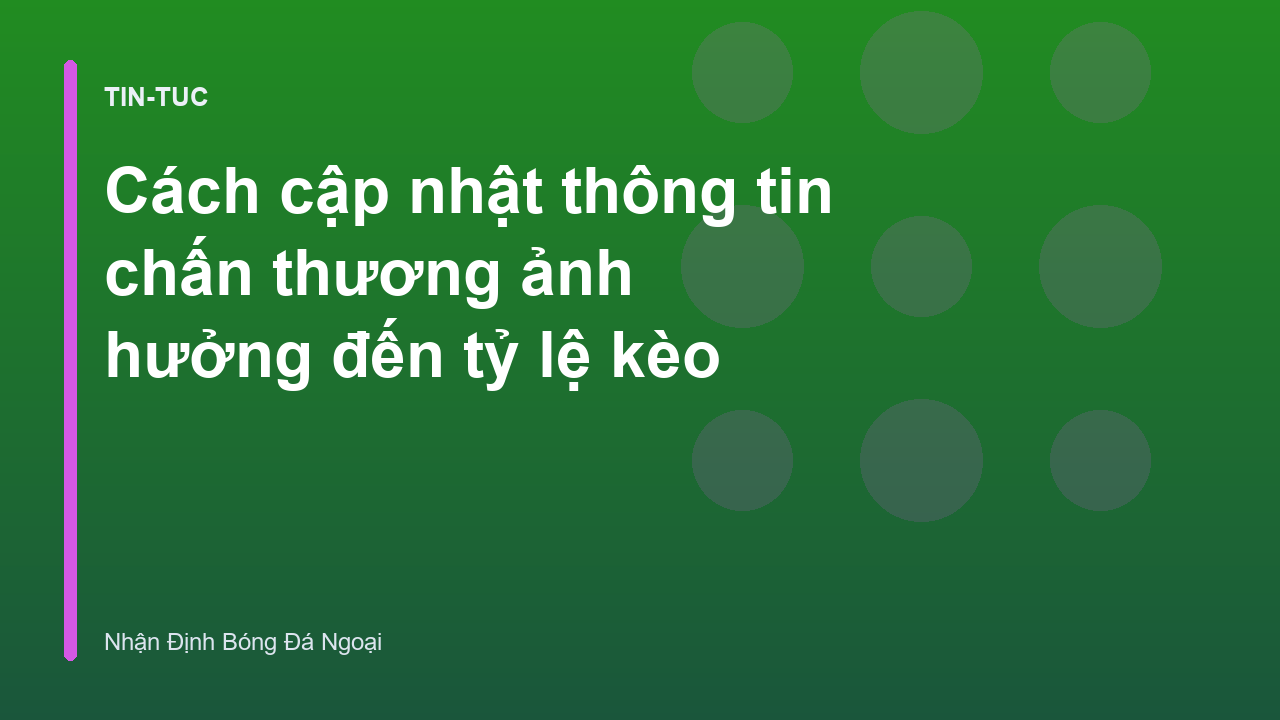 Read more about the article Cách cập nhật thông tin chấn thương ảnh hưởng đến tỷ lệ kèo