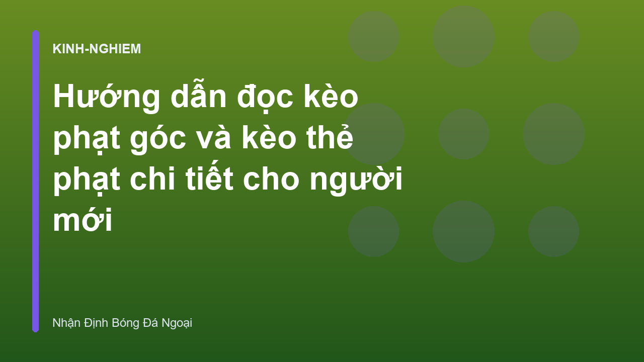 Read more about the article Hướng dẫn đọc kèo phạt góc và kèo thẻ phạt chi tiết cho người mới